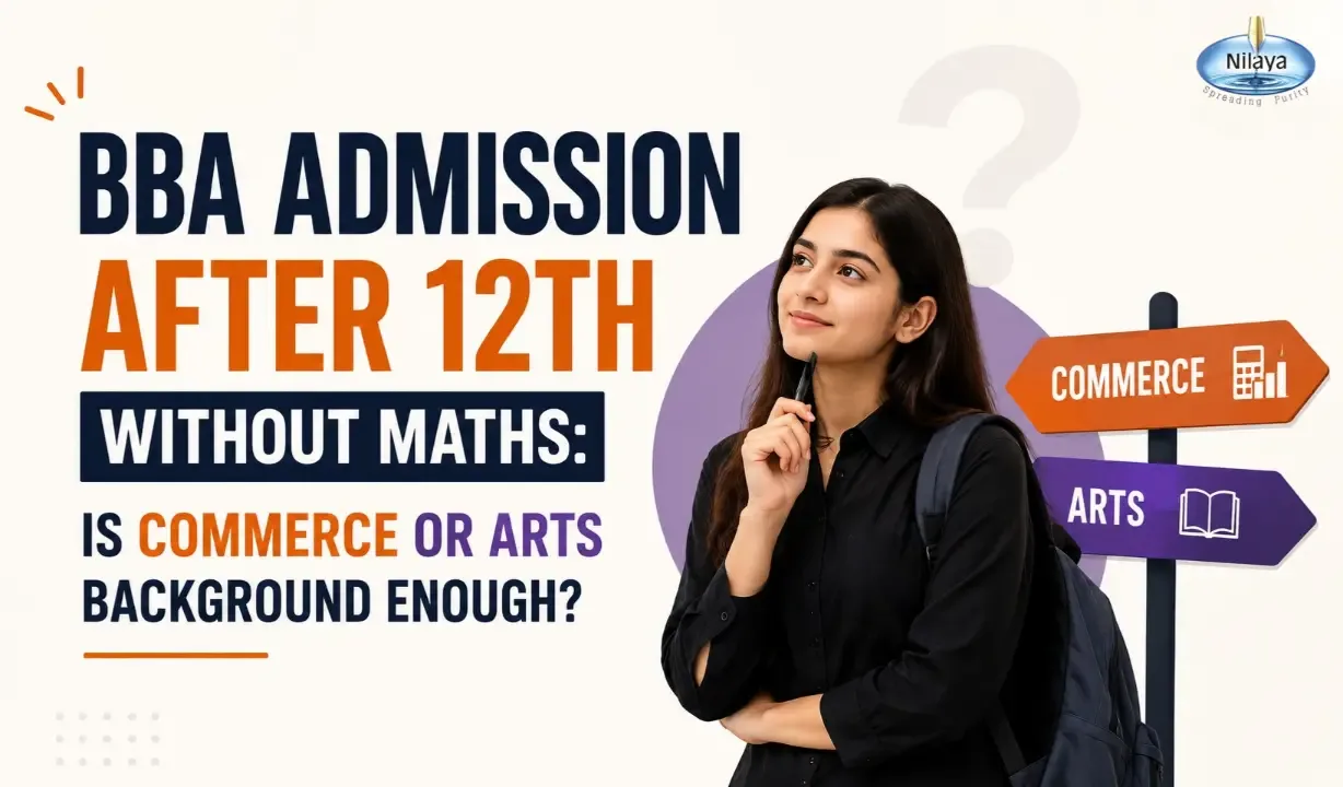 BBA Admission After 12th Without Maths Is Commerce or Arts Background Enough — Nilaya Foundation NIBE The International Business College