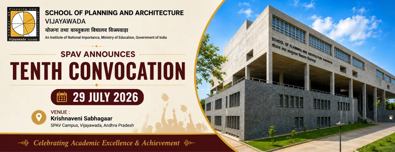 10th Convocation Ceremony — SPAV, 29 July 2026 — School of Planning and Architecture, Vijayawada