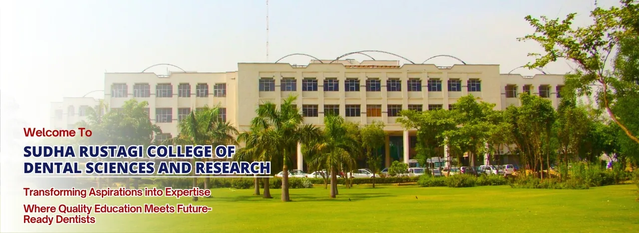 Sudha Rustagi College of Dental Sciences & Research — Sr Website 4